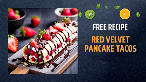 Free Red Velvet Pancake Tacos Recipe 🥞🌮❤️Free Ebooks +Healing Frequency🎵
