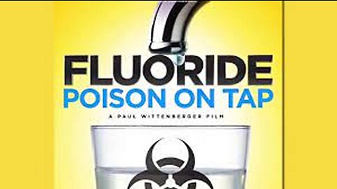 Fluoride = Poison On Tap! (Documentary from 2015]