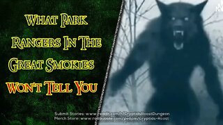 What Park Rangers In The Great Smokies Won’t Tell You ▶️ Park Ranger CreepyPasta