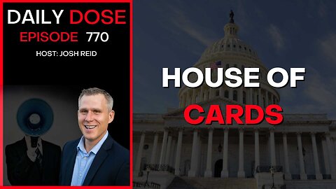 House of Cards w/GameTechPolitics | Ep. 770 - Daily Dose