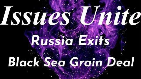 Russia Exits Black Sea Grain Deal