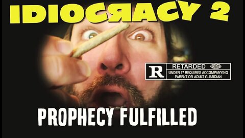 IDIOCRACY 2- Prophecy Fulfilled - Darrin McBreen