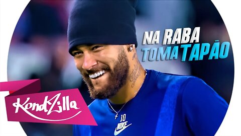 Neymar Jr - NA RABA TOMA TAPÃO - BREGA FUNK (MC Niack)