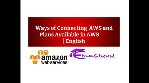 Ways of Connecting AWS and Plans Available in AWS
