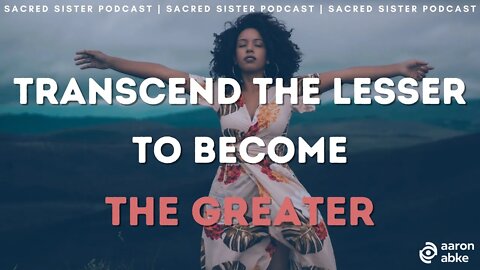 Becoming The Universal Ego // Sacred Sister Podcast