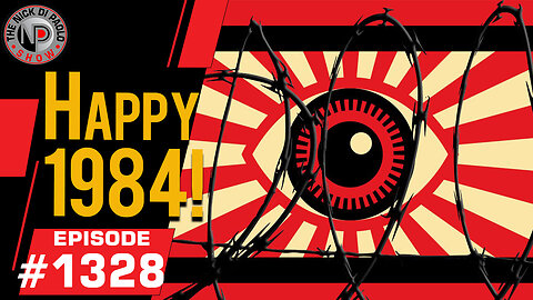 Happy 1984! | Nick Di Paolo Show #1328
