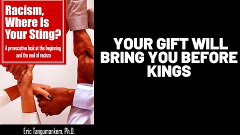 Your gift will bring you before kings