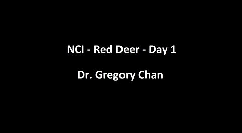 National Citizens Inquiry - Red Deer - Day 1 - Dr. Gregory Chan Testimony