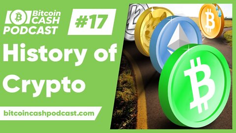 The Bitcoin Cash Podcast #17 - BCH in Argentina & History of Cryptocurrency