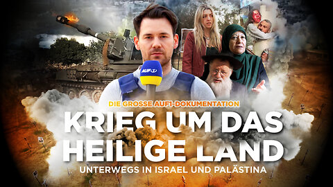 „Krieg um das Heilige Land – unterwegs in Israel und Palästina“@AUF1🙈🐑🐑🐑 COV ID1984