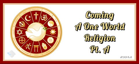 384A - Coming - A One World Religion