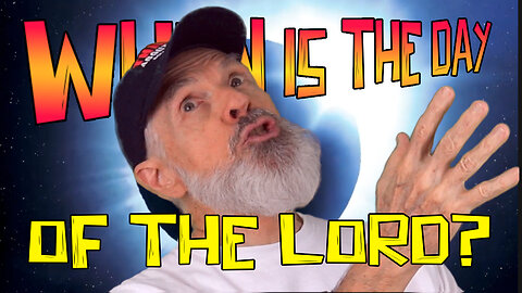 When Is The Day Of The Lord?