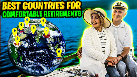 20 Hidden Gems: Best Countries for Comfortable Retirements