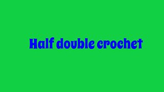 Half Double Crochet