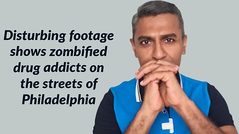 Disturbing footage shows zombified drug addicts on the streets of Philadelphia