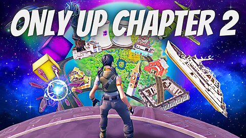 Fortnite Only Up Chapter 2