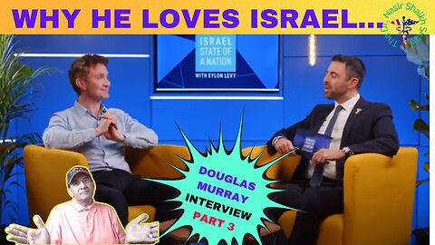 Douglas Murray IS Beloved by Israel? Here Are The Reasons Why