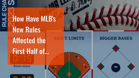 How Have MLB's New Rules Affected the First Half of 2023 Baseball Betting?