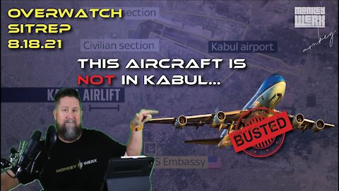 New Monkey Werx: Busted! This Aircraft Is Not in Kabul!