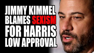 Jimmy Kimmel BLAMES 'Sexism' for Kamala Harris Low Approval