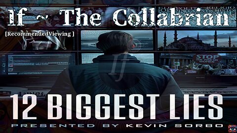 If ~ The Collabrian - "The 12 Biggest Lies"