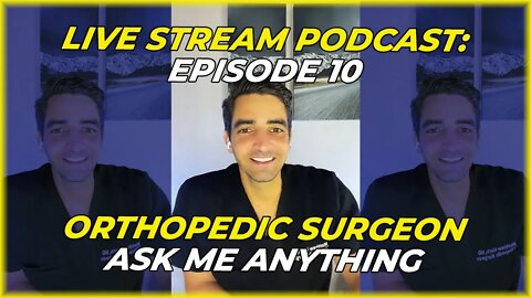 Dr. Matthew Harb Live Stream Episode 10 - Orthopedic Surgeon Ask Me Anything