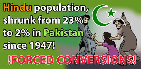 Pakistan: Mass forced conversions. Hindu Population shrunk from 23% to 2%