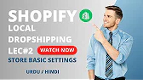 Shopify Local Dropshipping in Pakistan Complete Tutorial in Urdu Hindi Lec2 | Complete Store Setting