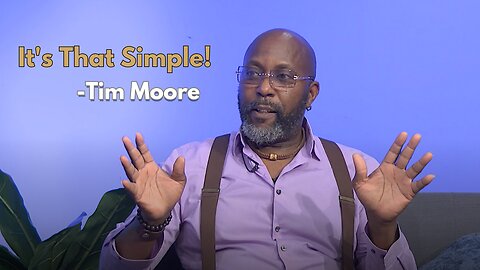 Clarity and Vision with Tim "The Clarity Doctor" Moore
