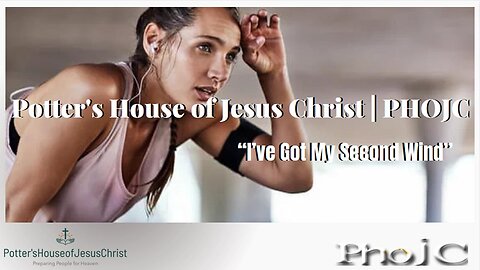 The Potter's House of Jesus Christ : I've Got My Second Wind