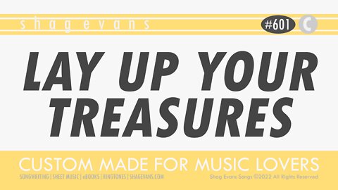 LAY UP YOUR TREASURES - A601C Piano, Vocals & Small Orchestra - Christian Gospel Music SHAG EVANS