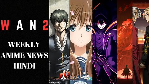 Weekly Anime News Hindi Episode 2 | WAN 2