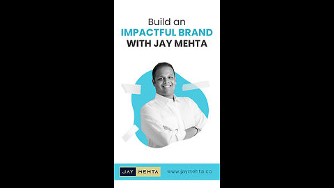 Build an impactful brand with Jay Mehta
