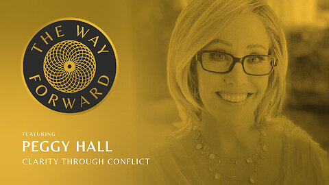 E53: Clarity through Conflict featuring Peggy Hall