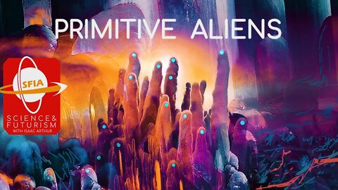 Primitive Aliens