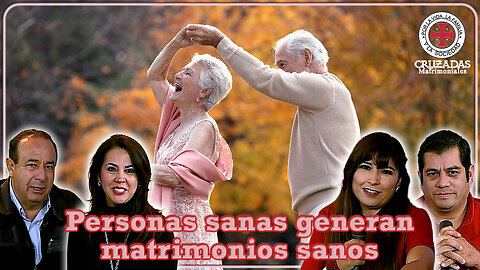 Personas sanas generan matrimonios sanos - Cruzadas Matrimoniales