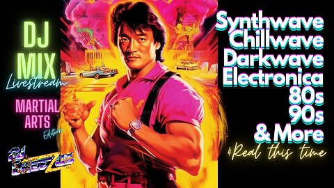 Synthwave 80s 90s Electronica and more DJ MIX Livestream with visuals #33 - Martial Arts Edition