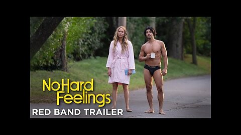 NO HARD FEELINGS- Official Red Band Trailer (HD)