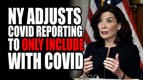 NY Adjusts Covid Reporting to only include "With" Covid