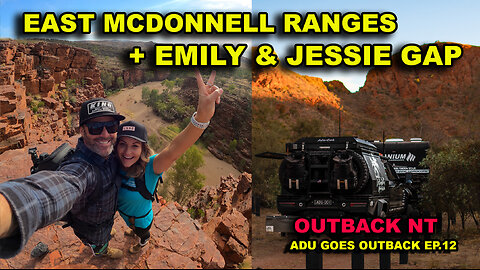 EAST MACDONNELL RANGES | EMILY & JESSIE GAP | WE ALMOST DIDNT FIT INTO THIS STUNNING FREE CAMP!!