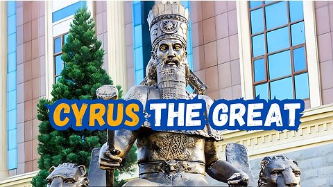 Cyrus the Great and the Edict of Cyrus | Rise of the Achaemenid Empire | Monotheist