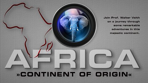 AFRICA Part 1 - Continent Of Origin?