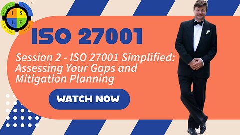 ISO 27001 Simplified: Assessing Your Gaps and Mitigation Planning