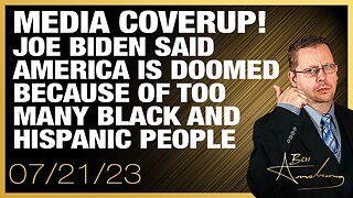 The Ben Armstrong Show | Media Coverup! Joe Biden Said America is Doomed...