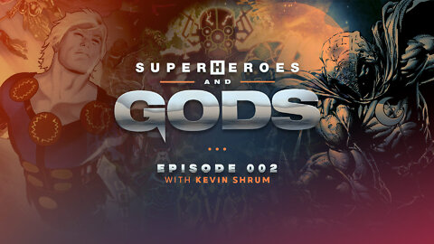 Superheroes and Gods | Episode 002 | The Eternals, Moon Knight, and the Old Gods