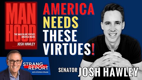 America Needs these Virtues! with Senator Josh Hawley #manhood