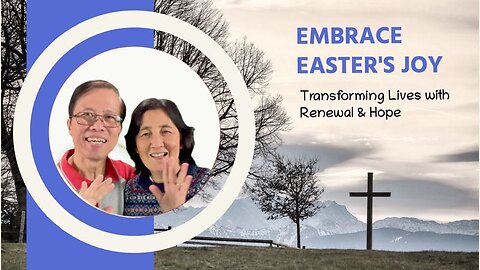 Embrace Easter's Joy: Transforming Lives with Renewal & Hope