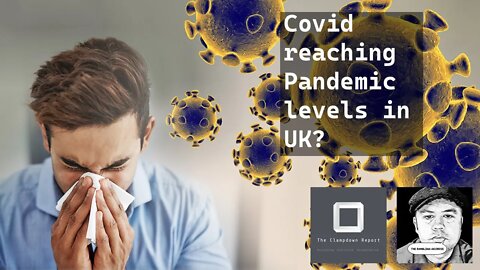 Covid rising to Pandemic levels in UK?
