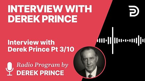 Interview with Derek Prince 3 of 10