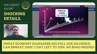 Sweat Economy DAOMaker IDO Full Due Diligence. Can $SWEAT 100X? 1 Day Left To Join. No $DAO Needed!